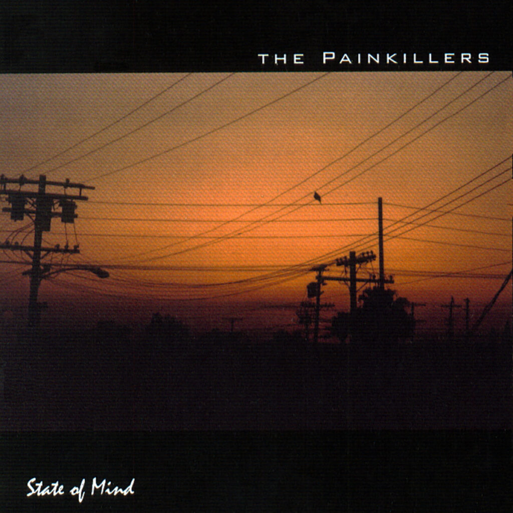 State of Mind, the Painkillers, Cherish Alexander