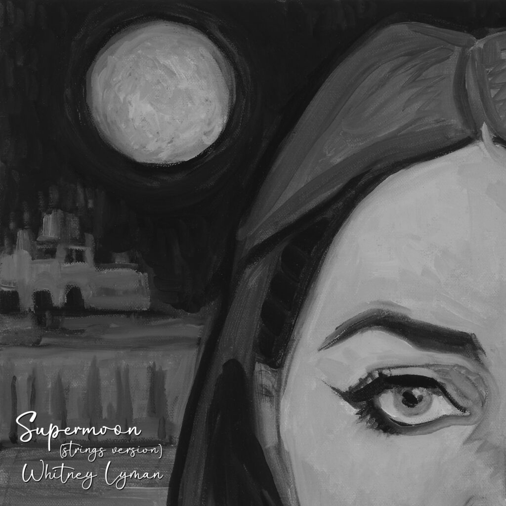 Supermoon (strings version) by Whitney Lyman, Produced by Cherish Alexander, Artwork by Clifford Bailey Fine Art